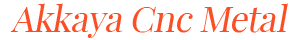 Akkaya Cnc Metal